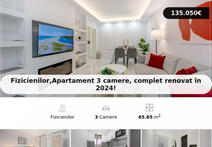 Fizicienilor,Apartament 3 camere, complet renovat în 2024!